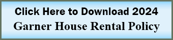 2024 Garner House Rental Policy