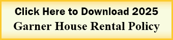 2025 Garner House Rental Policy