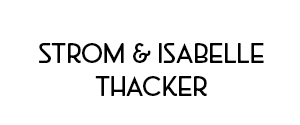 Strom and Isabelle Thacker