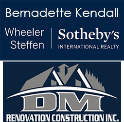 Bernadette Kendall Wheeler Steffen Sothebys International Realty and DM Renovation Construction