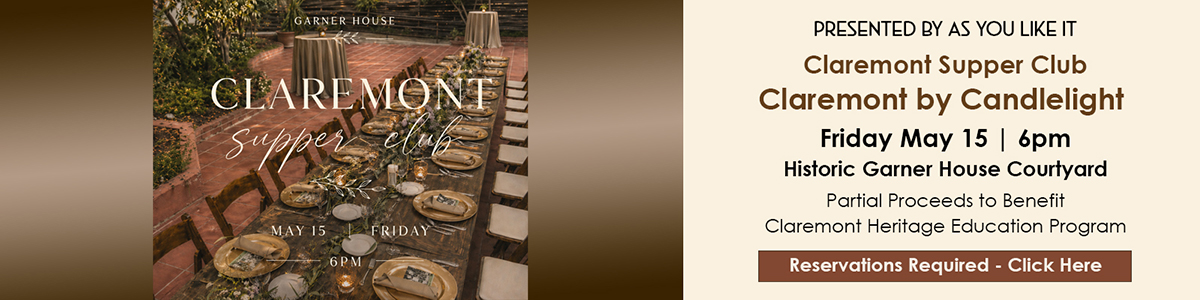 Claremont Supper Club Friday May 15 | 6 pm | Click for Reservations