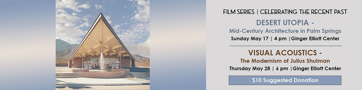 Claremont Heritage Gilm Series | Desert Utopia | Visual Acoustics