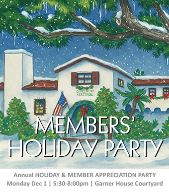 Members' Annual Holiday Party Mon Dec 1 | 5:30-8:00pm | Garner House Courtyard
