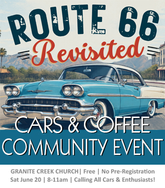 Route 66 Revisited Cars & Coffee Sat June 20 | 8-11am | Granite Creek Community Church