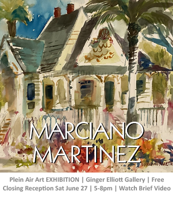 Marciano Martinez Plein Air Artist exhibition Ginger Elliott Center | Mon-Fri 10am-3pm enter via Garner House