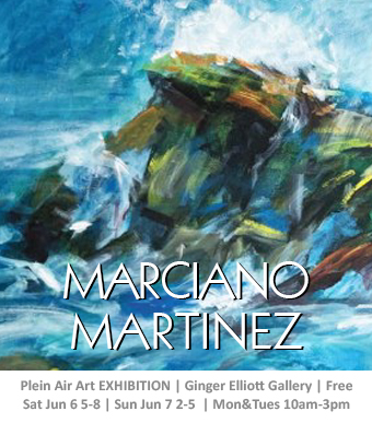 Marciano Martinez Plein Air Artist exhibition Ginger Elliott Center | Sat June 6-Tues June9